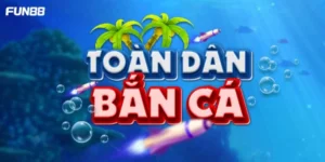 ban ca toan dan fun88