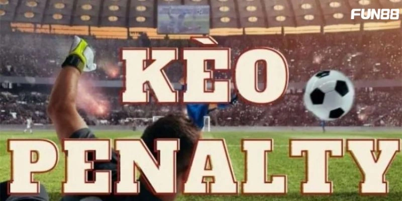 keo penalty fun88