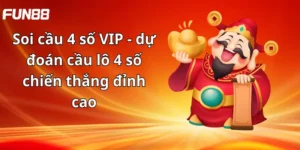 soi cau 4 so vip fun88